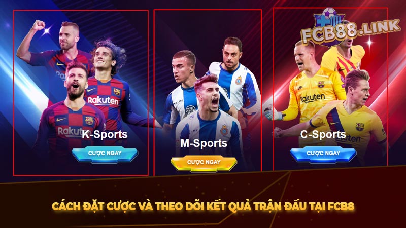 Cá cược thể thao Fcb8 | Uy tín và đa dạng loại hình cá cược Cách đặt cược và theo dõi kết quả trận đấu tại Fcb8