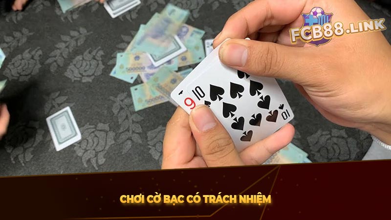 Chơi cờ bạc có trách nhiệm và những quy tắc cần có Chơi cờ bạc có trách nhiệm và những quy tắc cần có