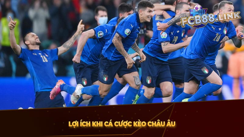 Kèo châu Âu là gì? | 2 Loại kèo Châu Âu phổ biến hiện nay Lợi ích khi cá cược kèo châu Âu