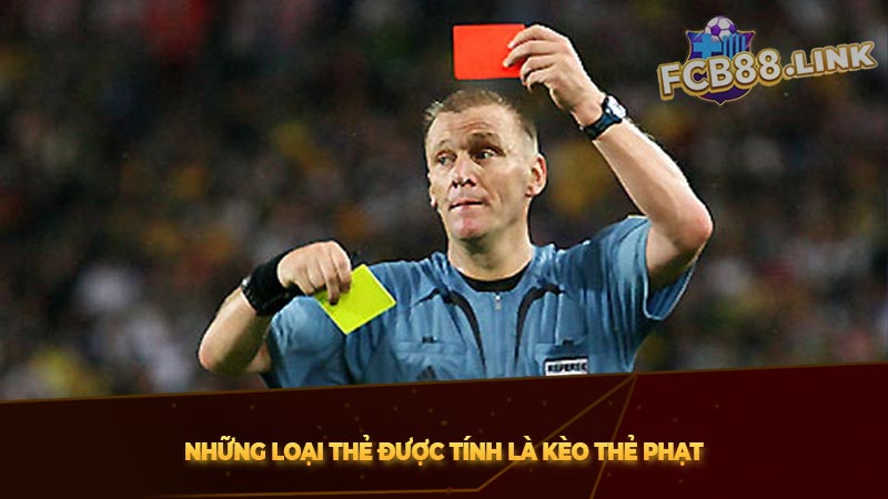 Kèo thẻ phạt là gì? | Hiểu Rõ Quy Tắc Và Cách Chơi kèo cược Những loại thẻ được tính là kèo thẻ phạt
