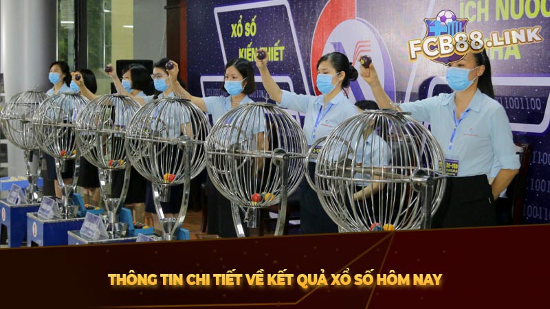 Kết quả xổ số hôm nay | Cập nhật kết quả xổ số hàng ngày Thông tin chi tiết về kết quả xổ số hôm nay