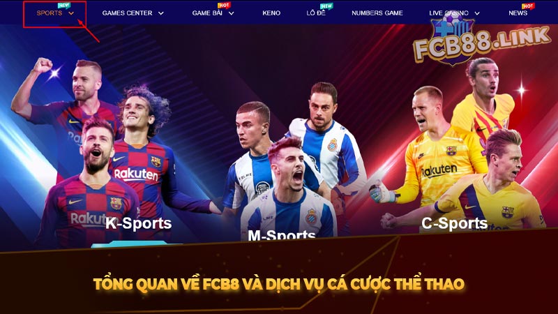 Cá cược thể thao Fcb8 | Uy tín và đa dạng loại hình cá cược Tổng quan về Fcb8 và dịch vụ cá cược thể thao