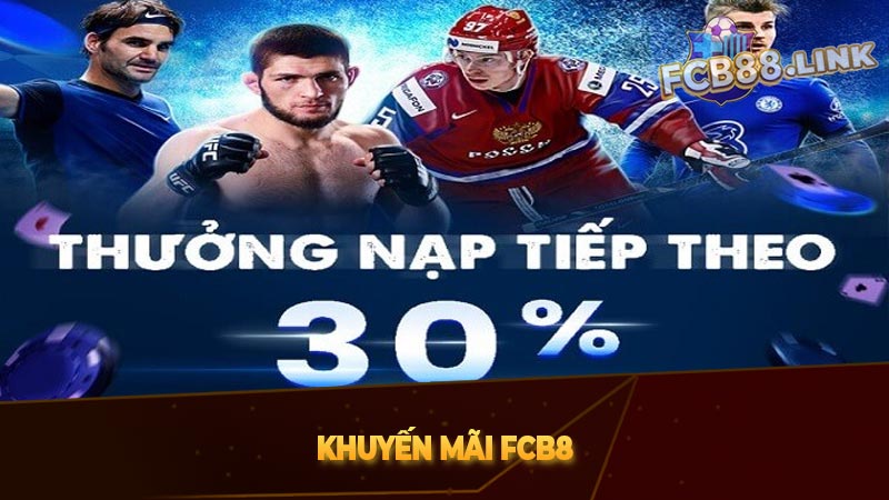 Khuyến mãi FCB8 và thủ tục rút tiền khuyến mãi nhanh chóng Khuyến mãi FCB8