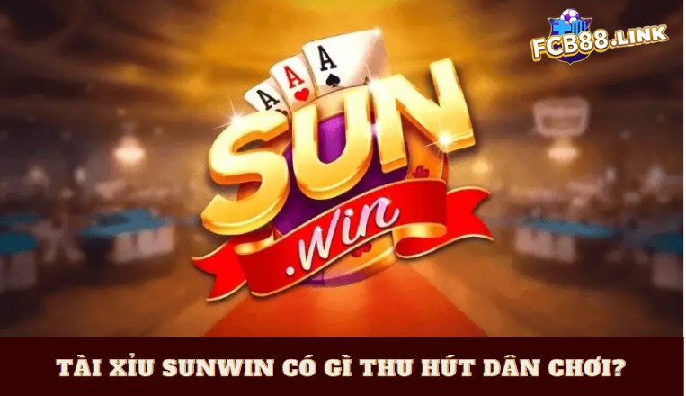 Tài xỉu Sunwin có gì mà bao năm vẫn thu hút dân chơi? Tài xỉu Sunwin có gì thu hút dân chơi?