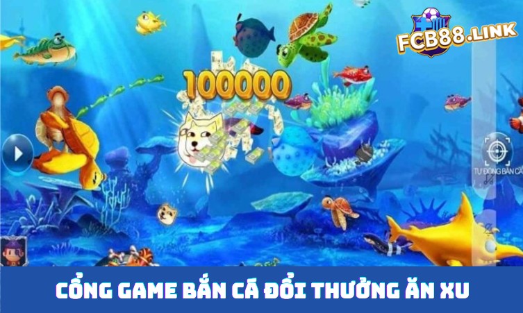 Top cổng game bắn cá đổi thưởng ăn xu dễ nhất Cổng game bắn cá đổi thưởng ăn xu dễ nhất
